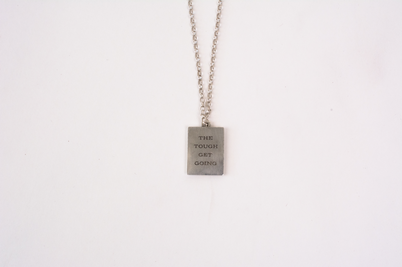 The Tough Get Going Pendant